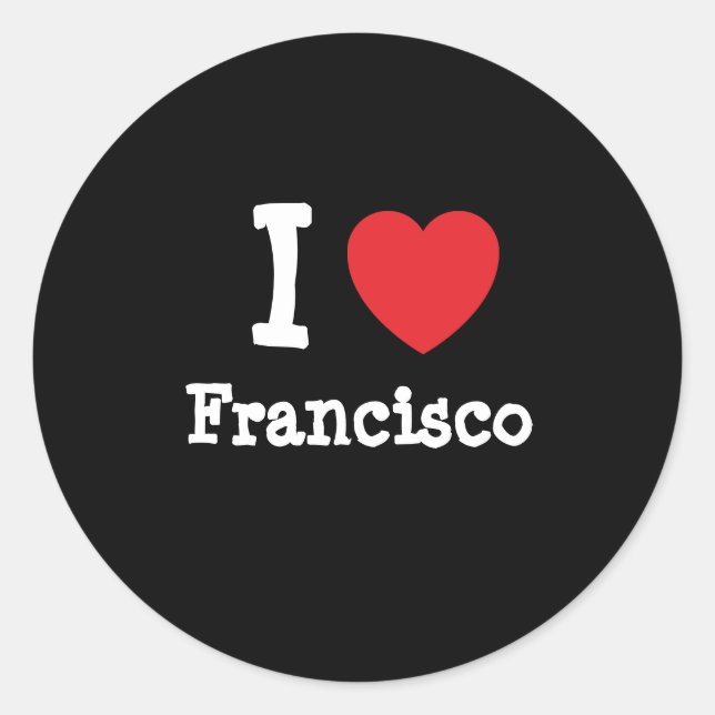 Sticker Rond I love Francisco heart custom personalized (Devant)