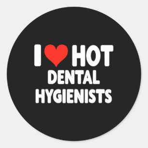 Sticker Rond I Love Hot Dental Hygienists Coeur - Mari Femme