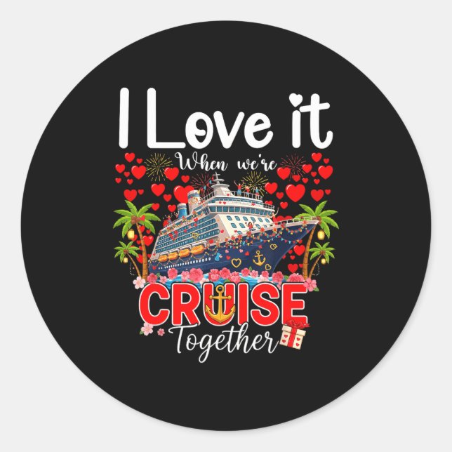 Sticker Rond I Love It When We're Cruising Together Cruise Vibe (Devant)