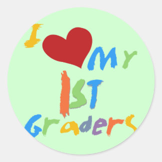Sticker Rond I Love My 1st Graders Tshirts and Gifts