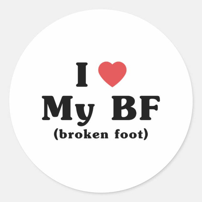 Sticker Rond I Love My BF (pied cassé) (Devant)