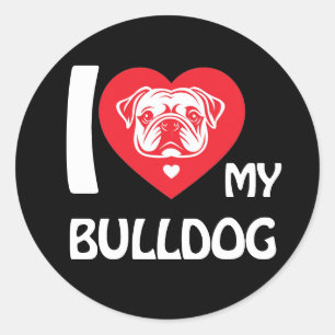 Sticker Rond I Love My Bulldog - Drôle et mignon cadeau Amoureu