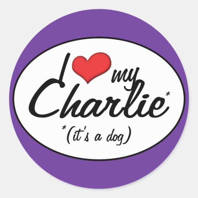 Sticker Rond I Love My Charlie (C'est un chien) (Devant)