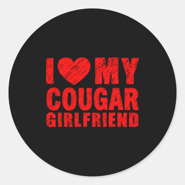 Sticker Rond I Love My Cougar Girlfriend Heart Valentine Couple (Devant)