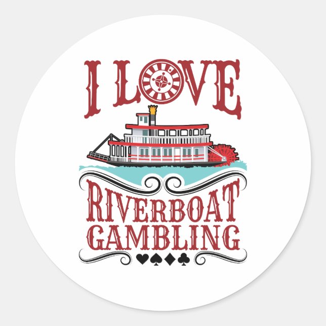 Sticker Rond I Love Riverboat Gambling (Devant)