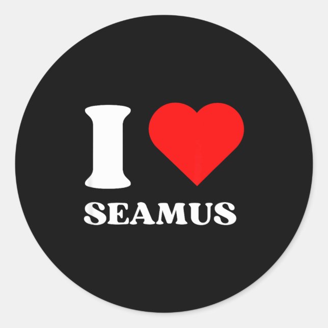 Sticker Rond I Love Seamus I Heart Seamus Name Y2k Valentines D (Devant)