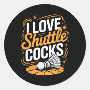 Sticker Rond I Love Shuttles Badminton