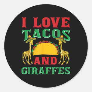 Sticker Rond I Love Tacos Et Giraffes Cinco De Mayo Mexicain Po