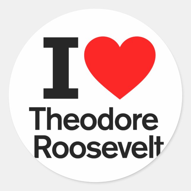 Sticker Rond I Love Theodore Roosevelt (Devant)