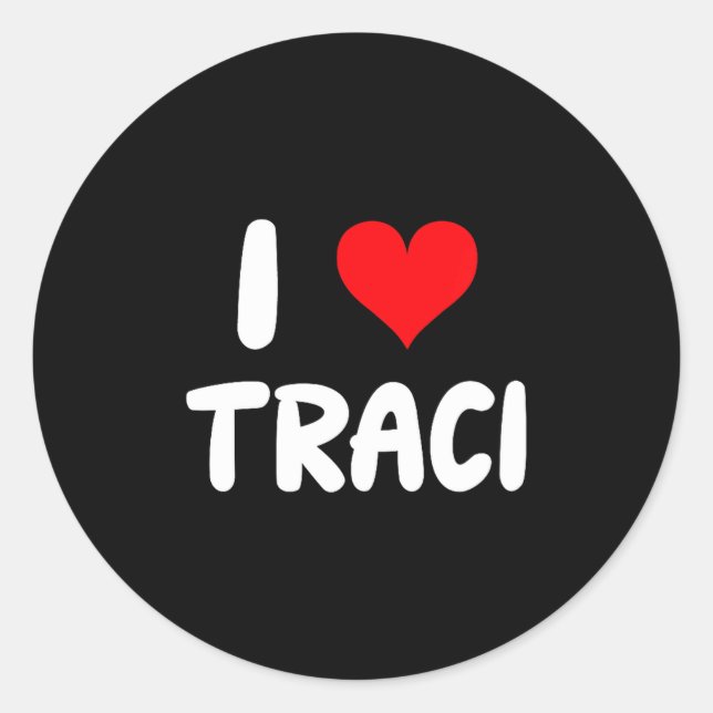 Sticker Rond I Love Traci - Heart  (Devant)