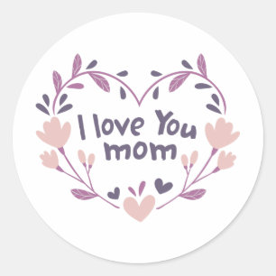 Sticker Rond I Love You Mom