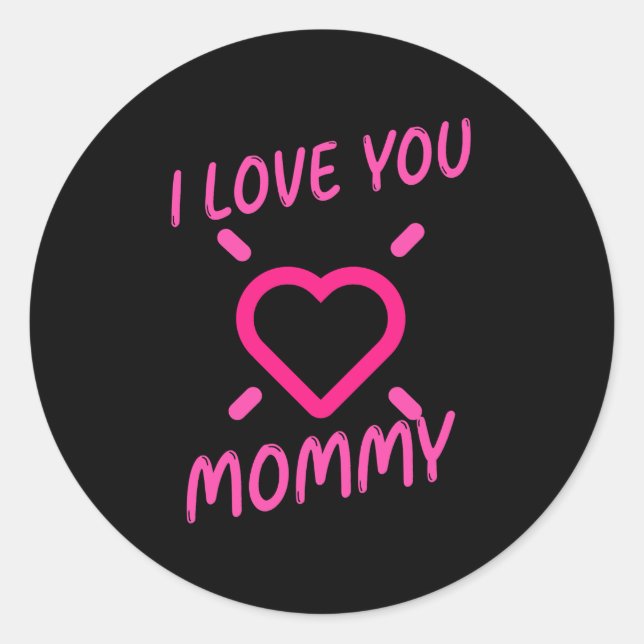 Sticker Rond I Love You Mommy avec Pink Heart Clipart (Devant)