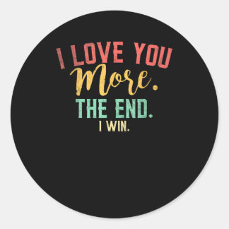 Sticker Rond I Love You More I Win Funny Playful Design 