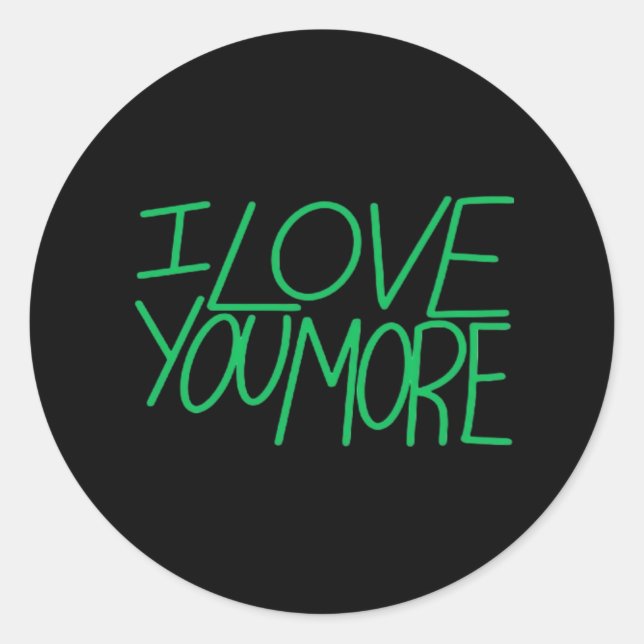 Sticker Rond I Love You More Refined Aesthetic  (Devant)