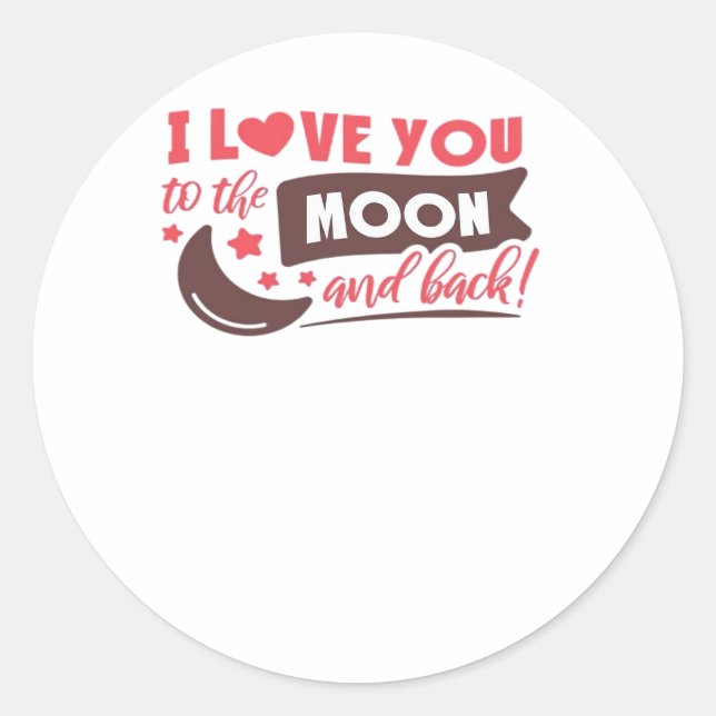 Sticker Rond I Love You To The Moon And Back Calm Refined Aesth (Devant)