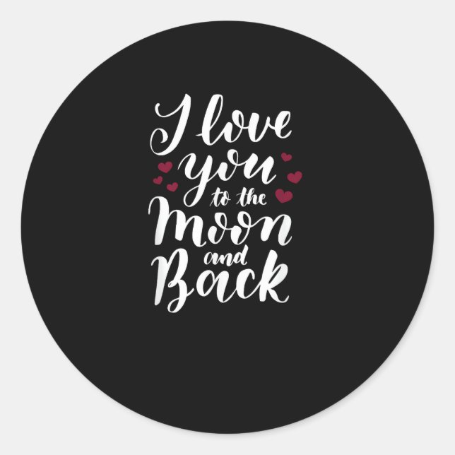 Sticker Rond I Love You To The Moon And Back Classic Appeal  (Devant)