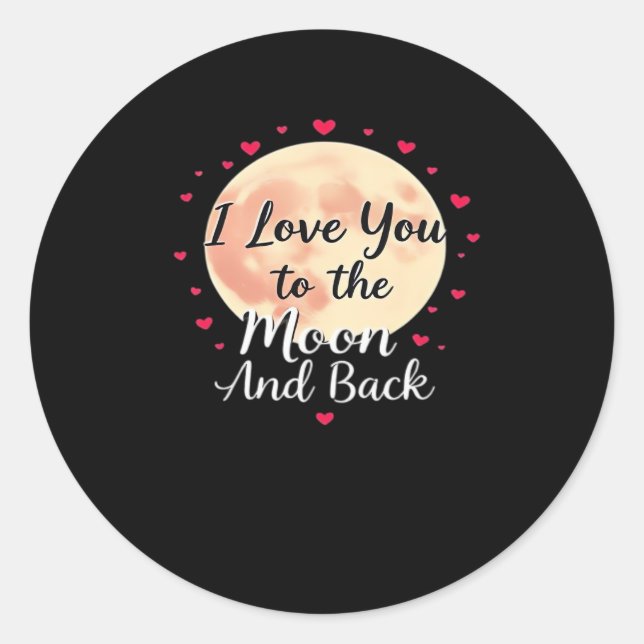 Sticker Rond I Love You To The Moon And Back Clean Modern Desig (Devant)