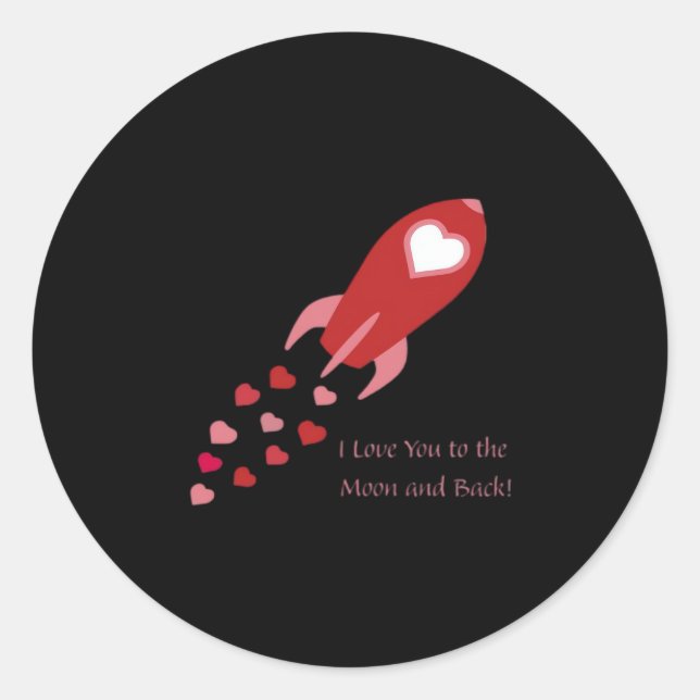 Sticker Rond I Love You To The Moon And Back Rocket Ship Design (Devant)