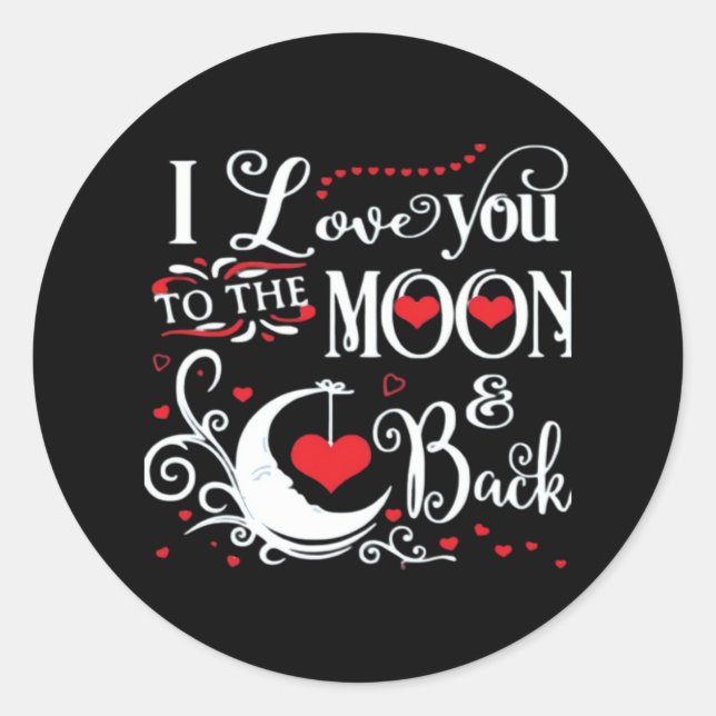 Sticker Rond I Love You To The Moon And Back Romantic Keepsake  (Devant)