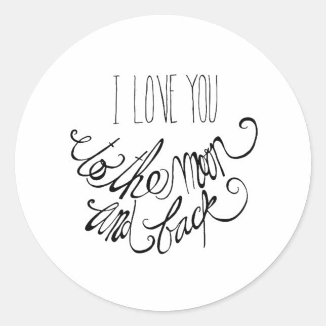 Sticker Rond I Love You To The Moon And Back Sincere Romantic D (Devant)