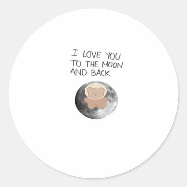 Sticker Rond I Love You To The Moon And Back Timeless Classic A (Devant)