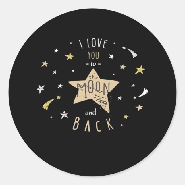 Sticker Rond I Love You To The Moon And Back Unisex Modern Styl (Devant)