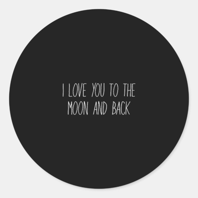 Sticker Rond I Love You To The Moon And Back White Minimal Aest (Devant)