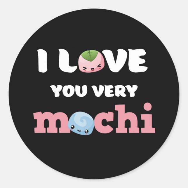 Sticker Rond I Love You Very Mochi mignon Puns de la Saint Vale (Devant)