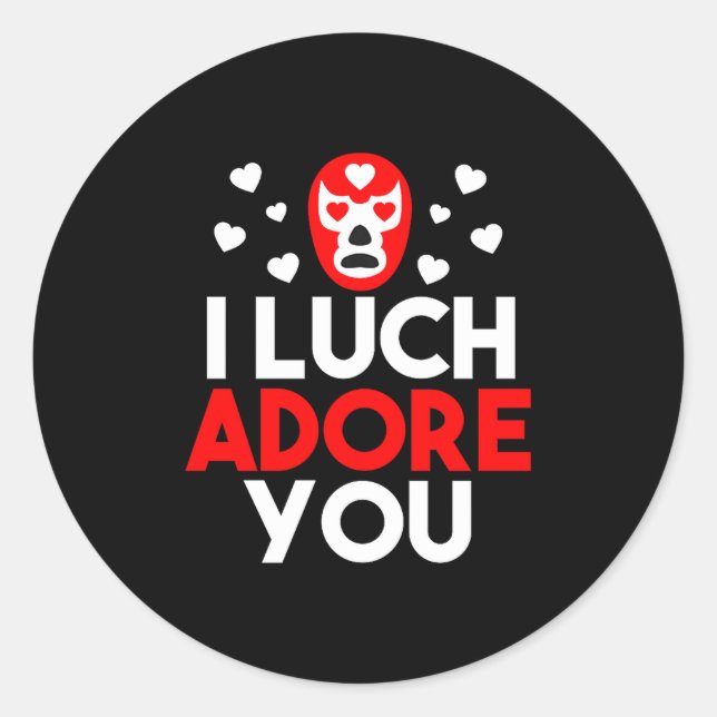 Sticker Rond I Luchadore You Luchador Valentines Lucha Premium  (Devant)