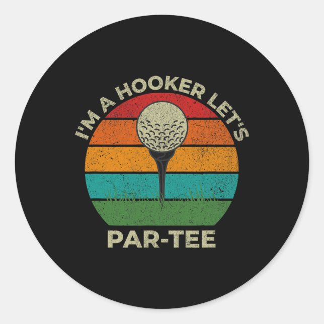 Sticker Rond I&# m A Let&# s Par Tee Funny Golf Papa Pères D (Devant)