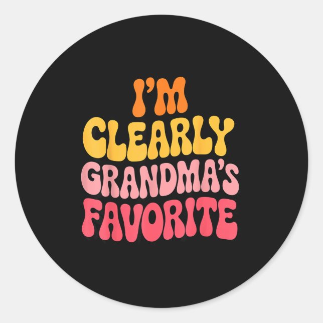 Sticker Rond I’m Clearly Grandma’s Favorite Funny Granddaughter (Devant)