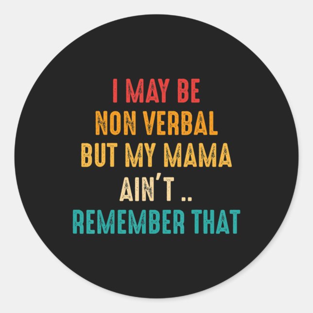 Sticker Rond I May Be Non Verbe (Devant)