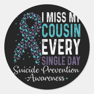 Sticker Rond I Miss My Cousin Every Single Day Suicide Preventi