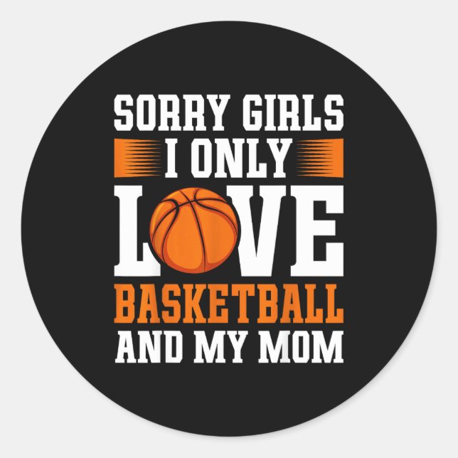 Sticker Rond I Only Love Basketball And My Mom Valentine's Day  (Devant)
