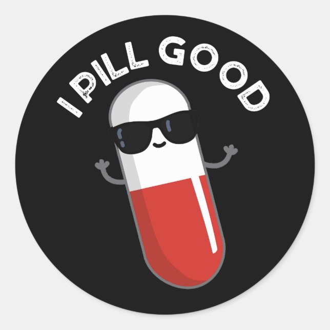 Sticker Rond I Pill Good Funky Medicine Pun Dark BG (Devant)