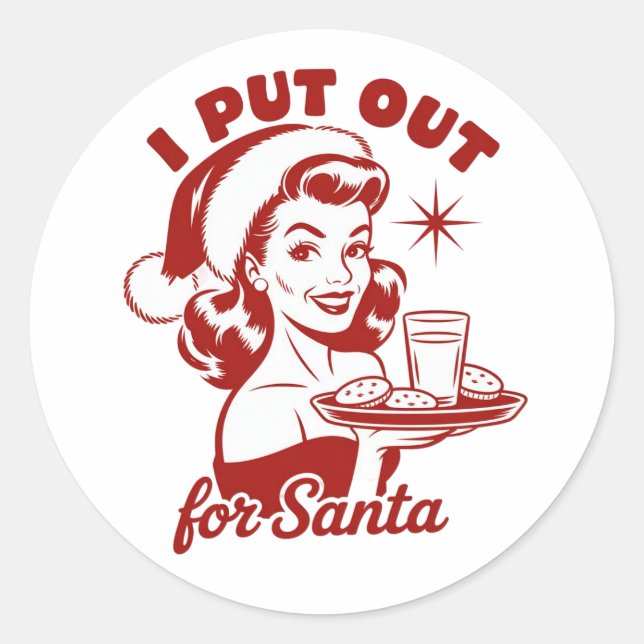 Sticker Rond I Put Out For Santa Snarky Christmas Sarcastic  (Devant)
