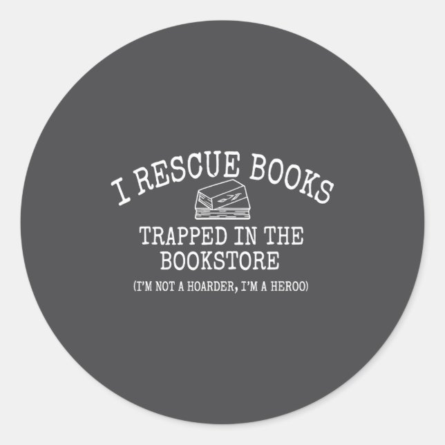 Sticker Rond I Rescue Books Trapped In The Bookstore Quote  (Devant)