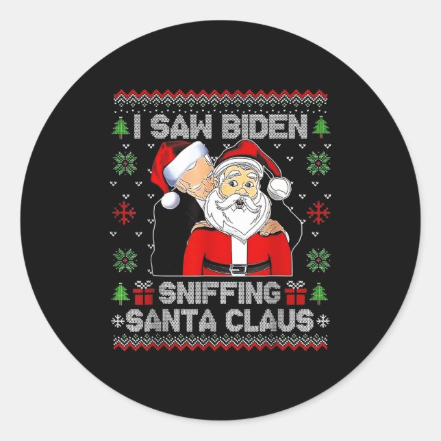 Sticker Rond I Saw Biden Sniffing Santa Claus Ugly Christmas  (Devant)
