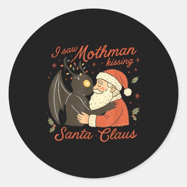 Sticker Rond I Saw Mothman Kissing Santa Funny Christmas Santa  (Devant)