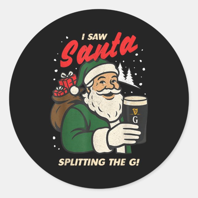 Sticker Rond I Saw Santa Splitting The G Christmas  (Devant)