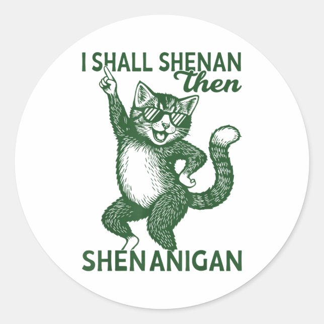 Sticker Rond I Shall Shenan Then Shenanigan Cute Cat St Patrick (Devant)