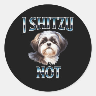 Sticker Rond I Shih Tzu Pas Drôle Shih Tzu Maman Amoureux de le
