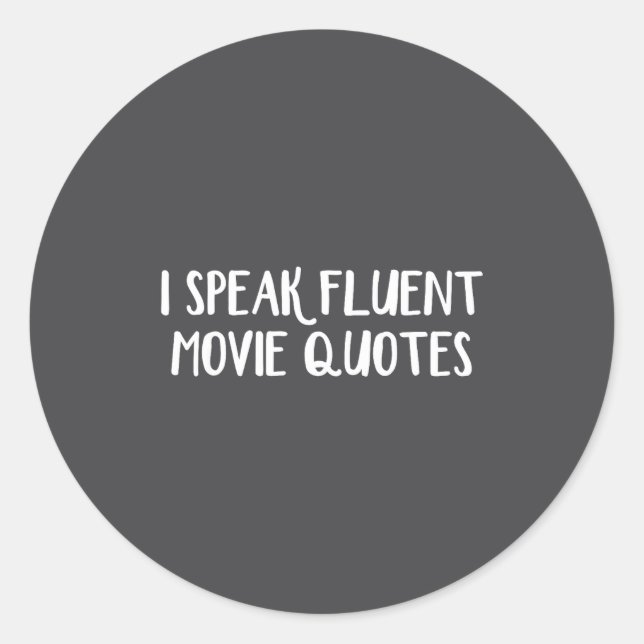 Sticker Rond I Speak Fluent Movie Quotes  (Devant)