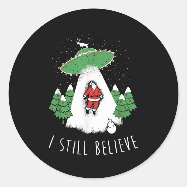 Sticker Rond I Still Believe Santa Claus Alien Spaceship Funny  (Devant)