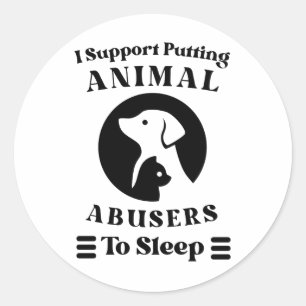 Sticker Rond I Support Putting Animal Abusers