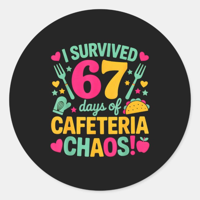 Sticker Rond I Survived 67 Days Of Cafeteria Chaos Cute Food Lu (Devant)