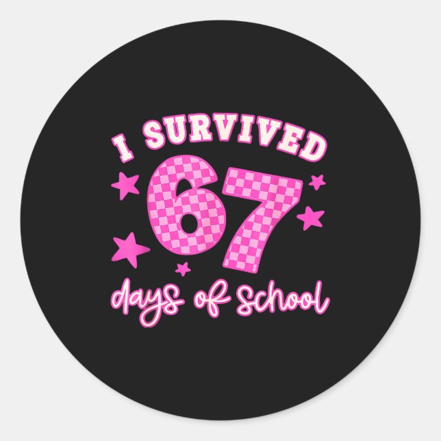 Sticker Rond I Survived 67 Days Of School 67 Meme  (Devant)