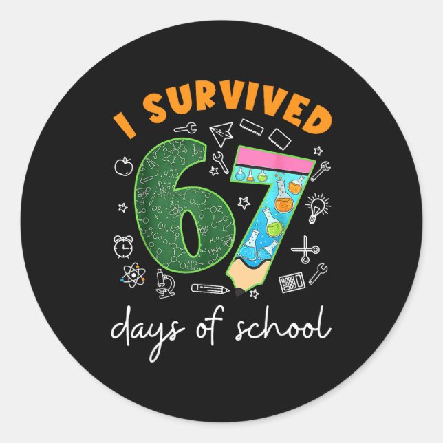 Sticker Rond I Survived 67 Days Of School 67 Meme Science Teach (Devant)