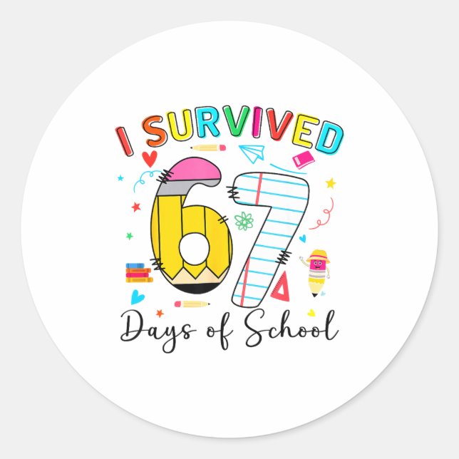 Sticker Rond I Survived 67 Days Of School Fun Meme Six Seven 6- (Devant)