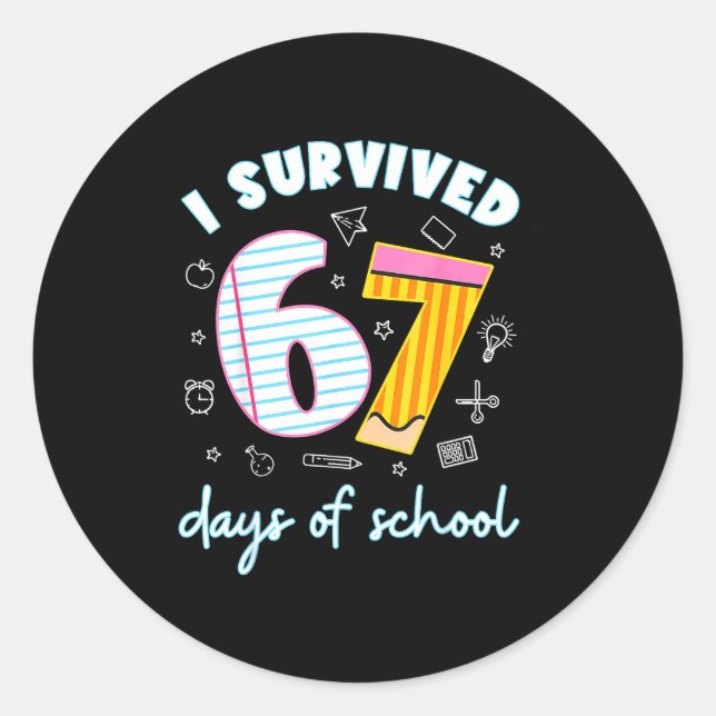 Sticker Rond I Survived 67 Days Of School Funny 67 Teachers Stu (Devant)